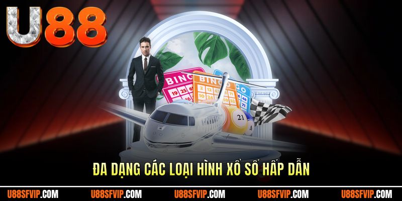 Đa dạng các hình thức xổ số lô đề hấp dẫn